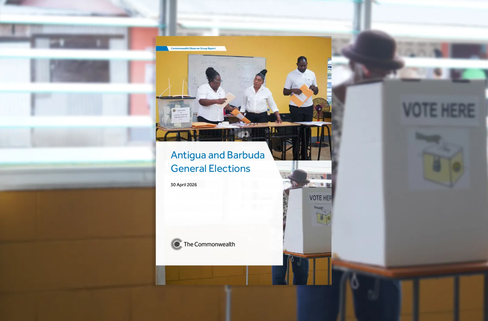 cover image of the Commonwealth Observer Group report on the general election in Antigua and Barbuda on 30 April 2026