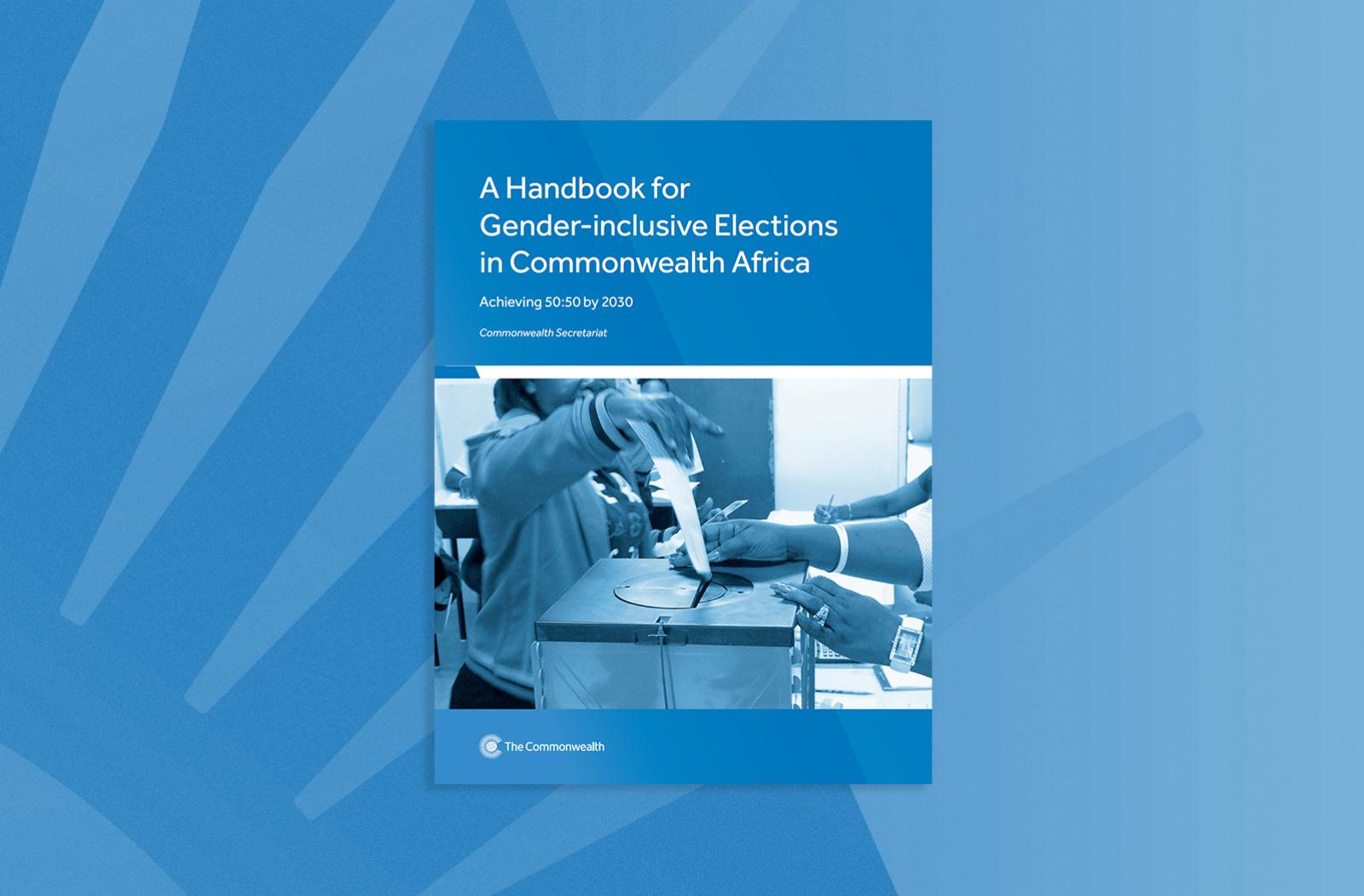 A Handbook for Gender-Inclusive Elections in Commonwealth Africa
