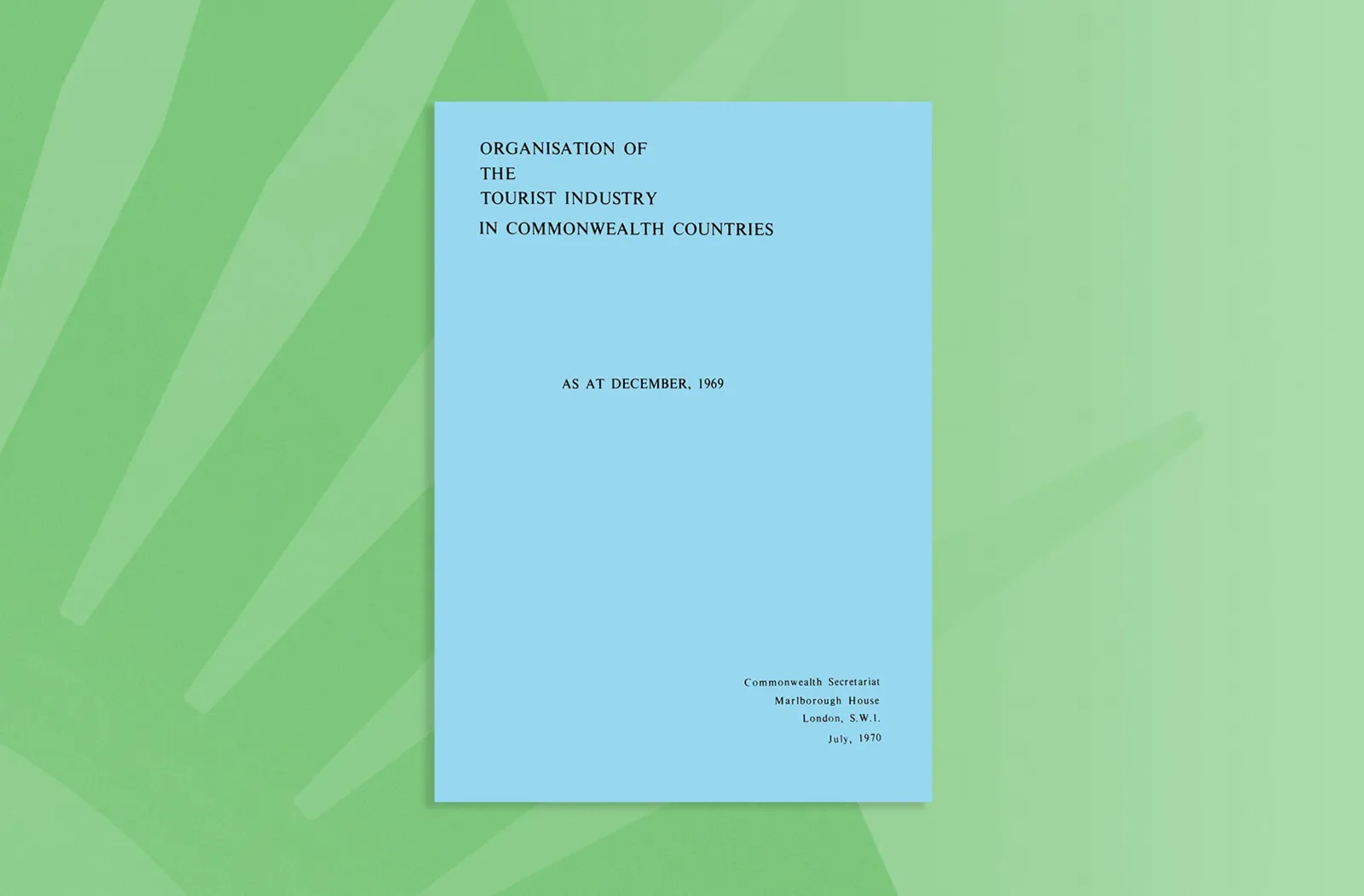 Organisation of the Tourist Industry in Commonwealth Countries, as at December 1969
