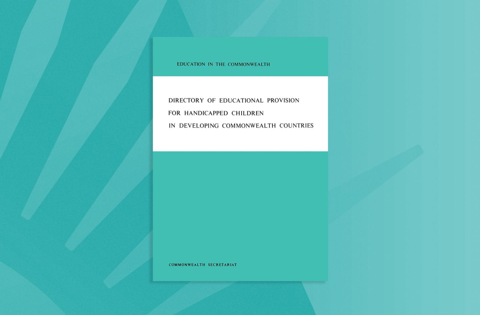 Directory of Educational Provision for Handicapped Children in Developing Commonwealth Countries