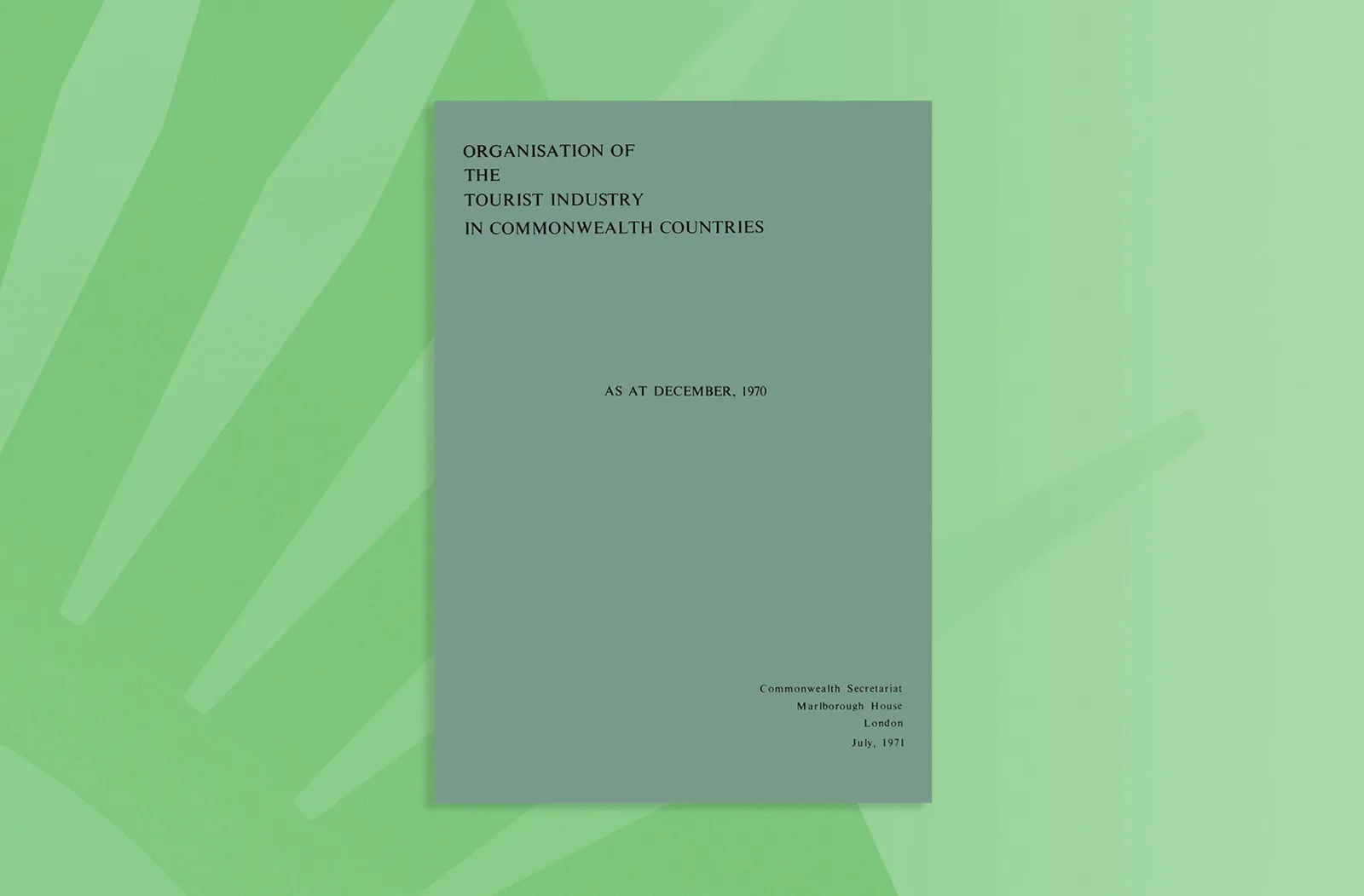Organisation of the Tourist Industry in Commonwealth Countries, as at December 1970