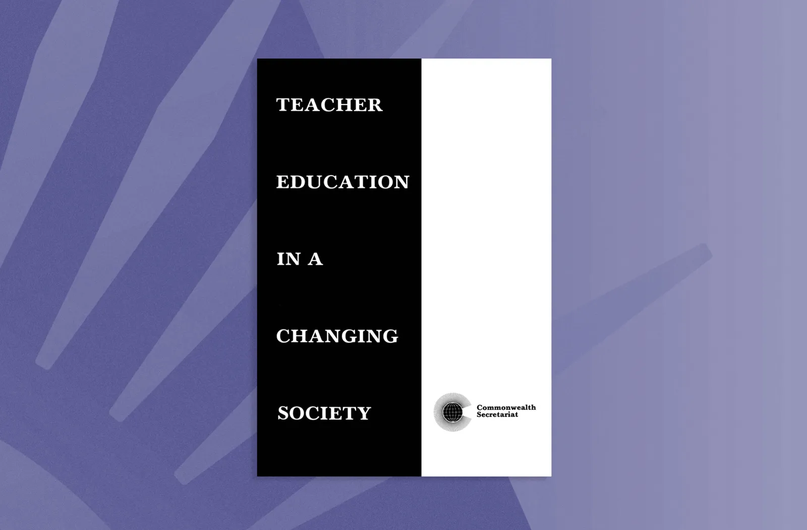 Teacher Education in a Changing Society