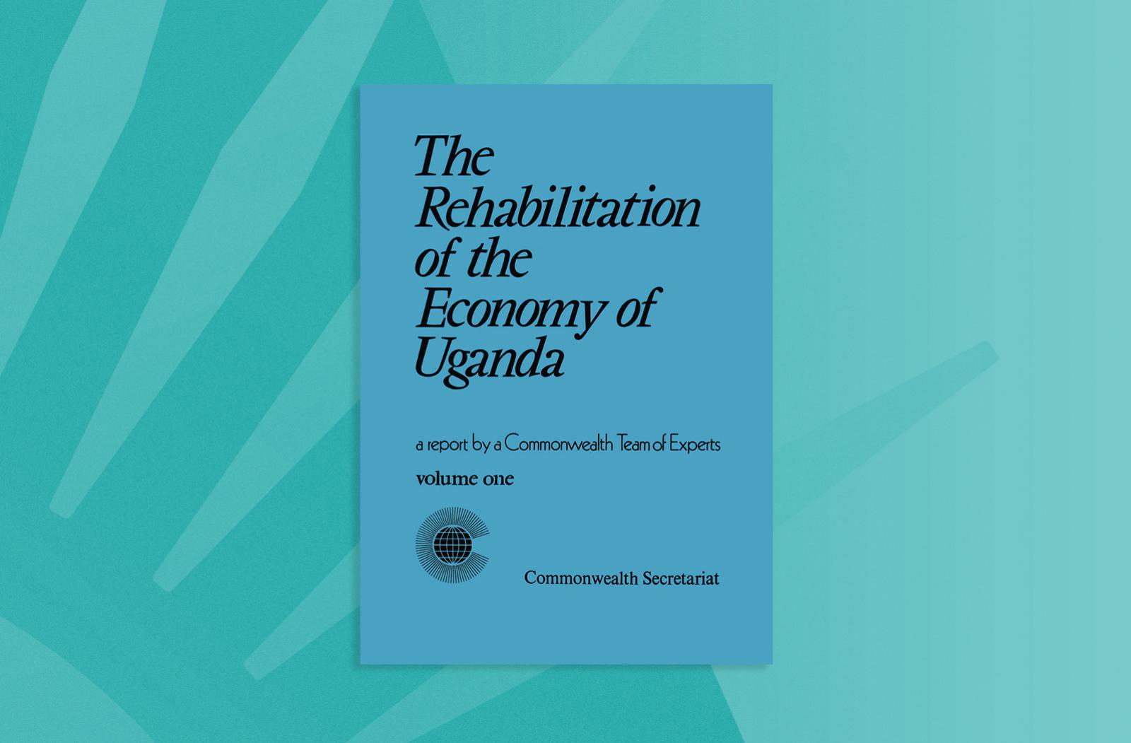 The Rehabilitation of the Economy of Uganda