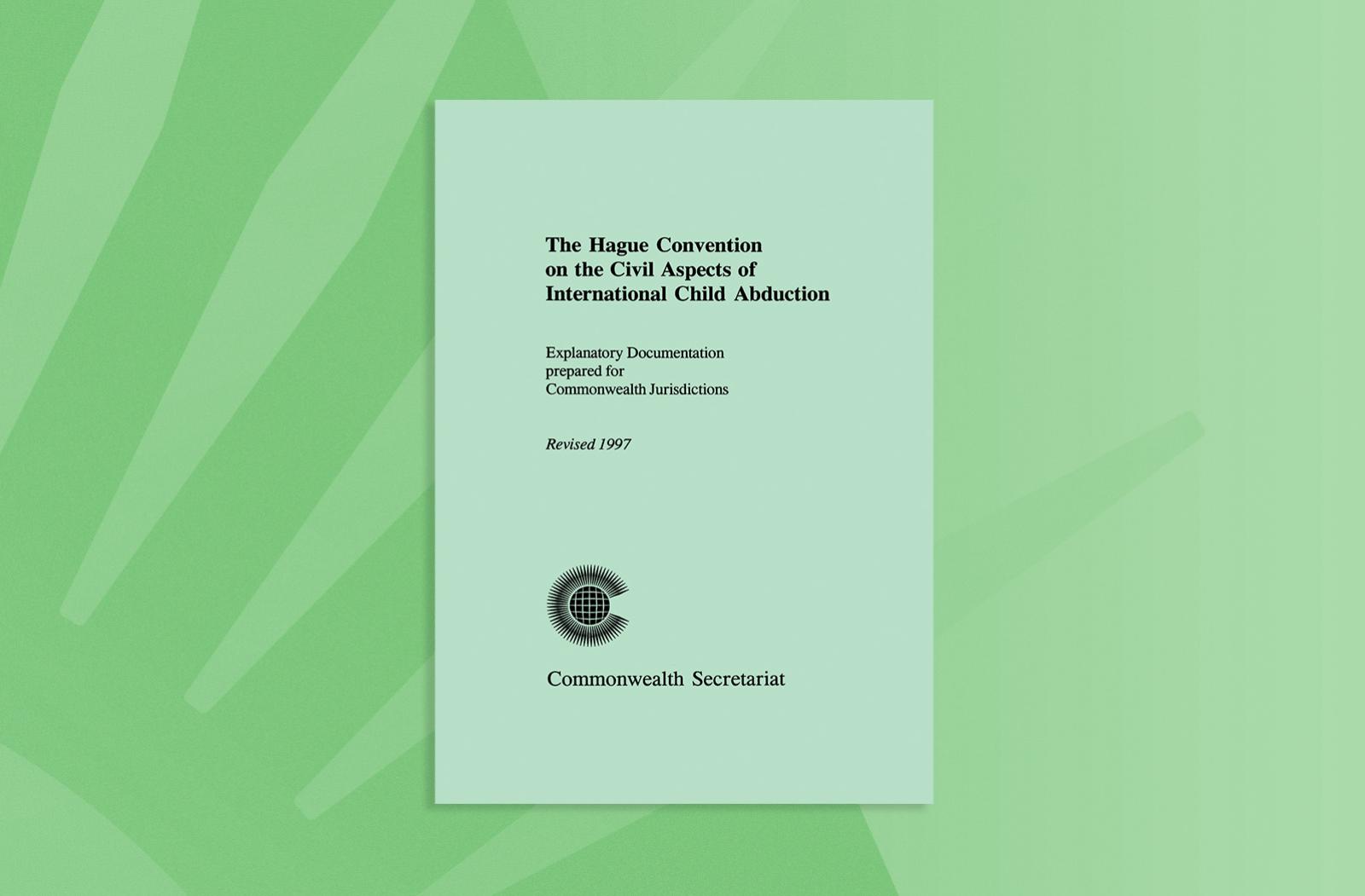 The Hague Convention on the Civil Aspects of International Child Abduction, Revised 1997