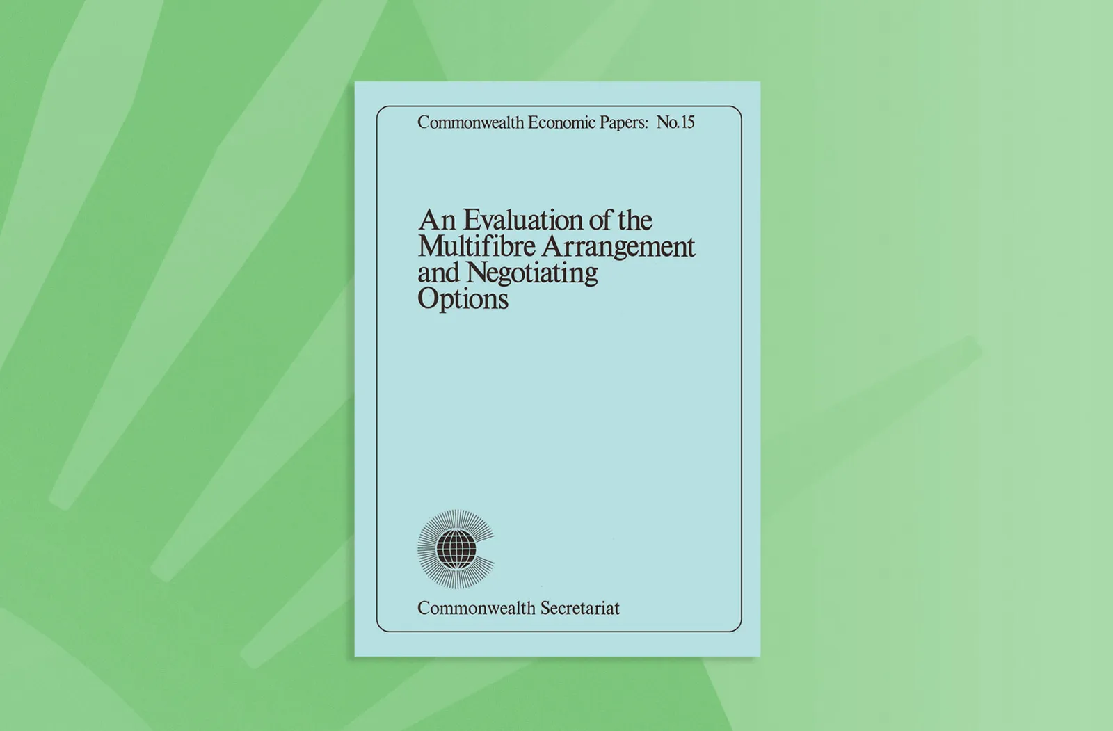 An Evaluation of the Multifibre Arrangement and Negotiating Options