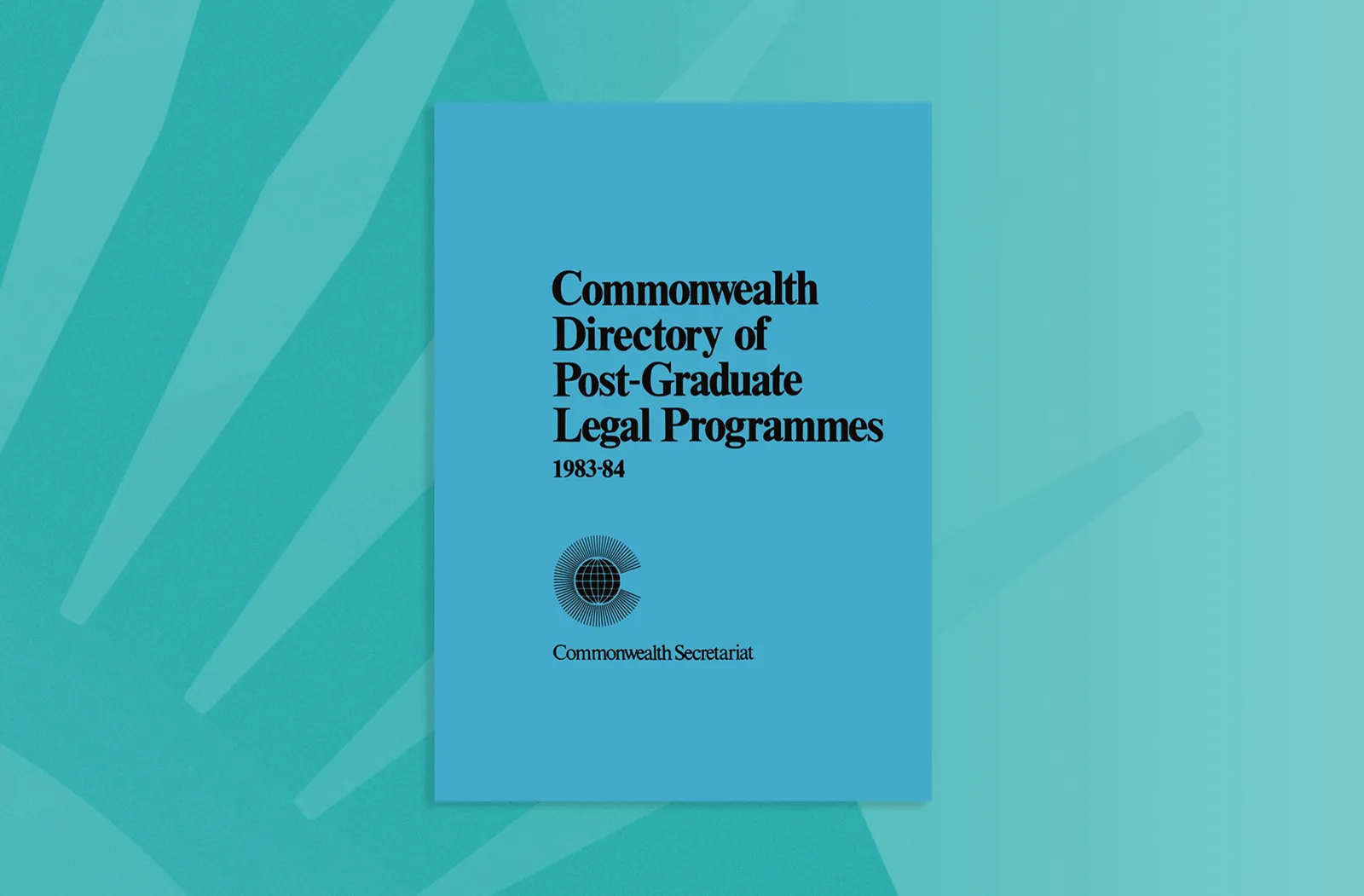 Commonwealth Directory of Post-Graduate Legal Programmes, 1983–84