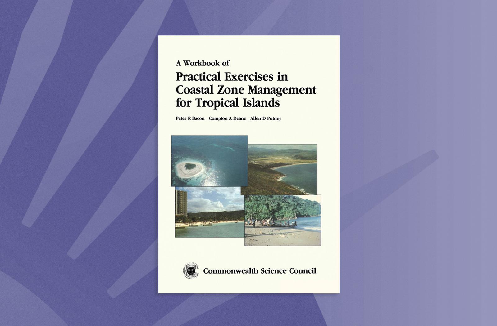 A Workbook of Practical Exercises in Coastal Zone Management for Tropical Islands