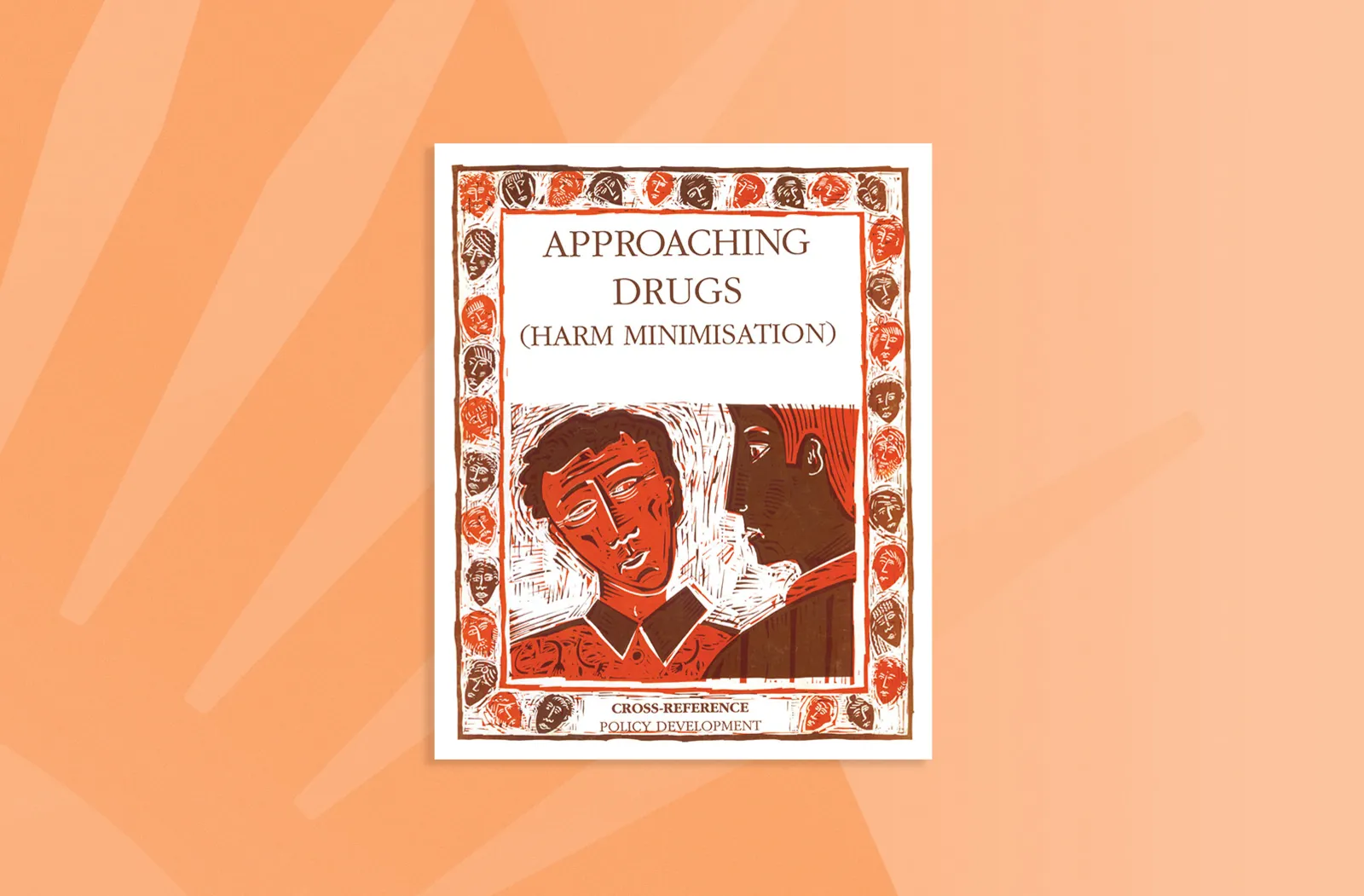 Approaching Drugs (Harm Minimisation)