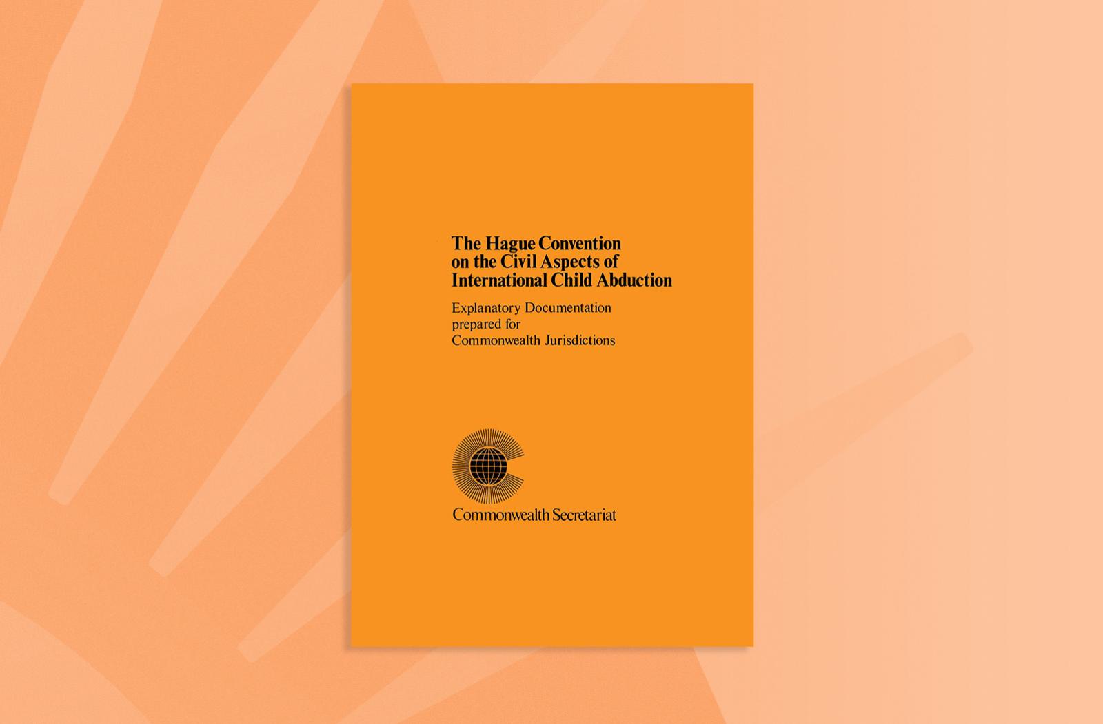 The Hague Convention on the Civil Aspects of International Child Abduction