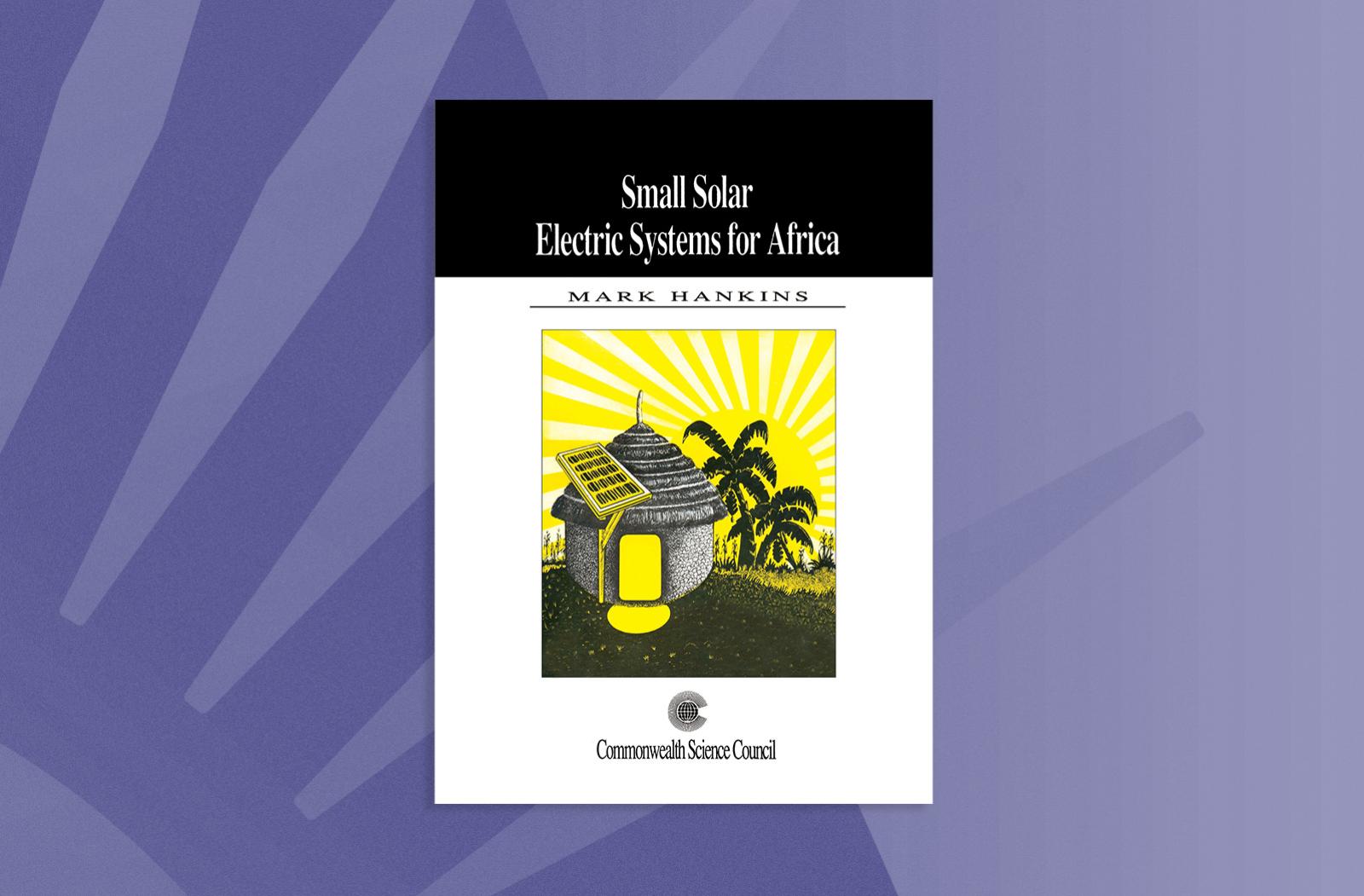 Small Solar Electric Systems for Africa