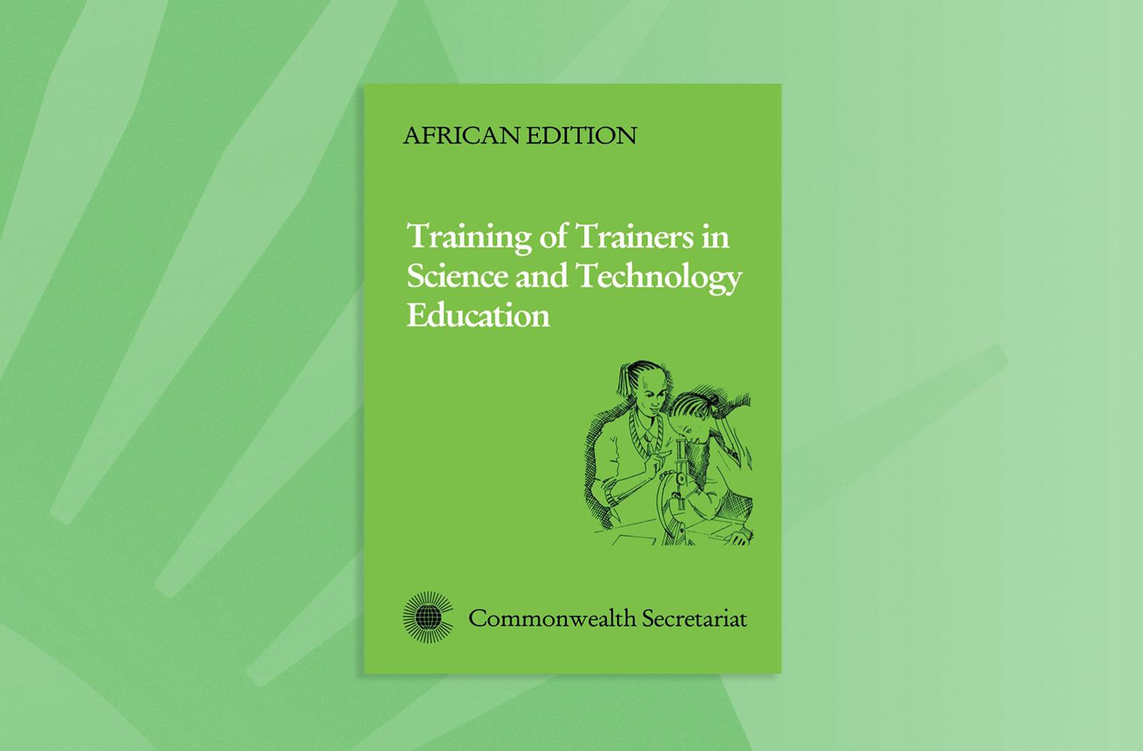 Training of Trainers in Science and Technology Education