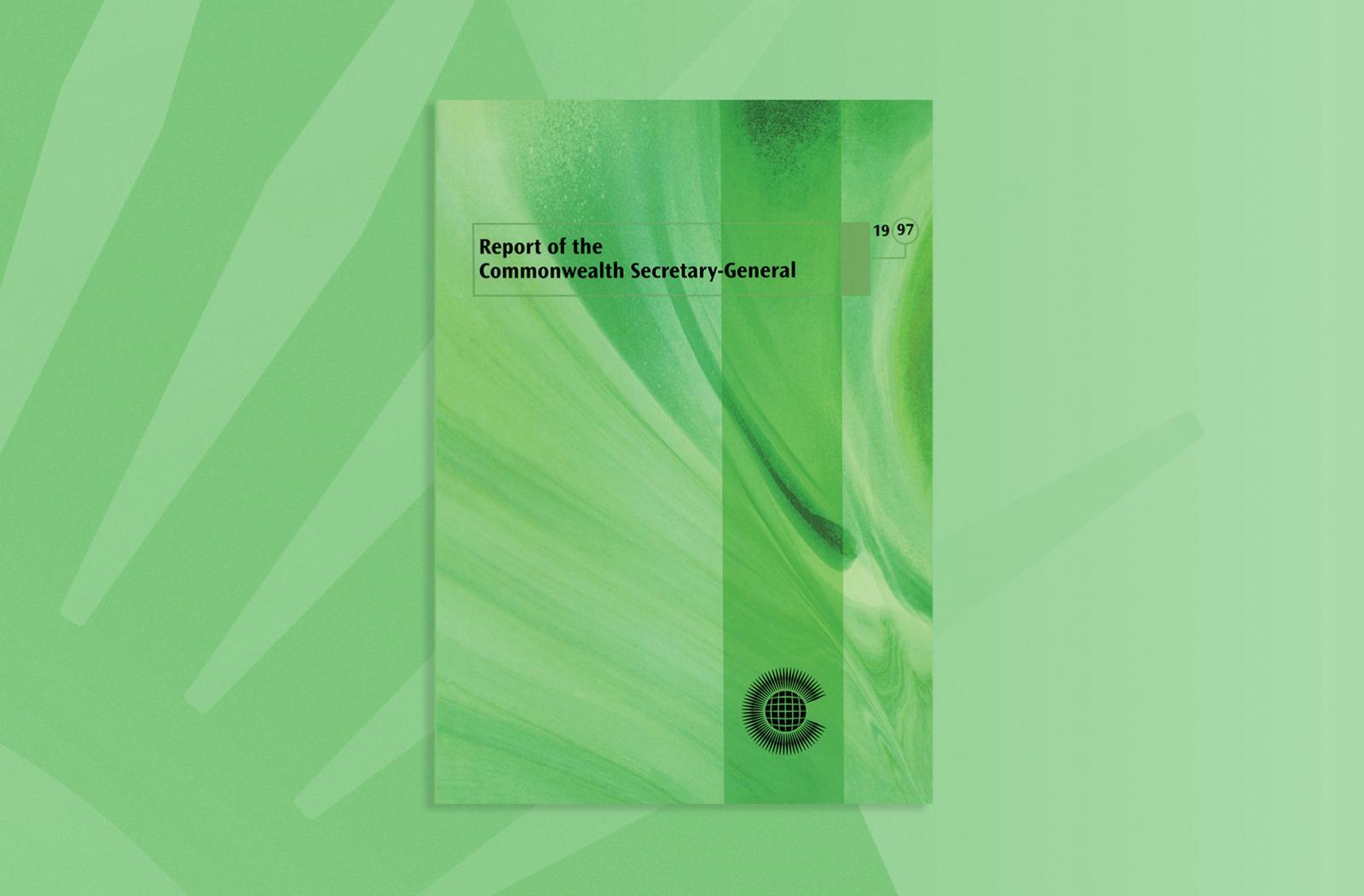 Report of the Commonwealth Secretary-General 1997