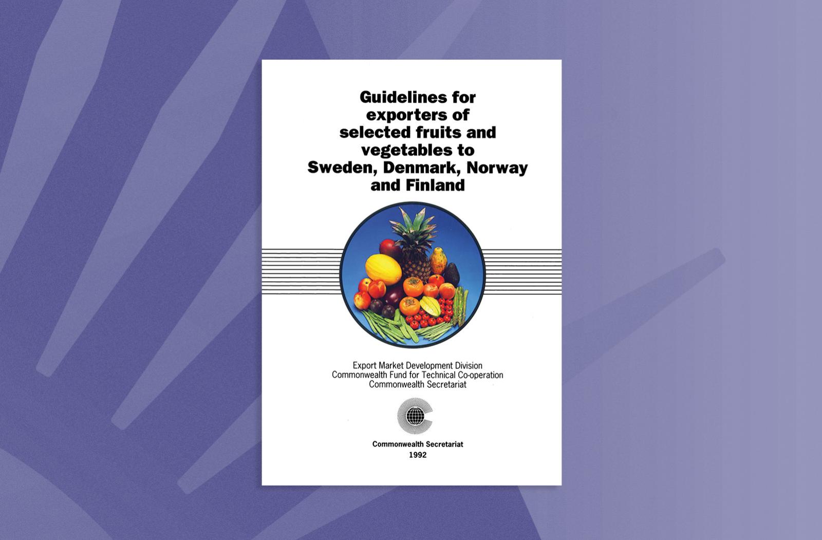 Guidelines for Exporters of Selected Fruits and Vegetables to Sweden, Denmark, Norway and Finland