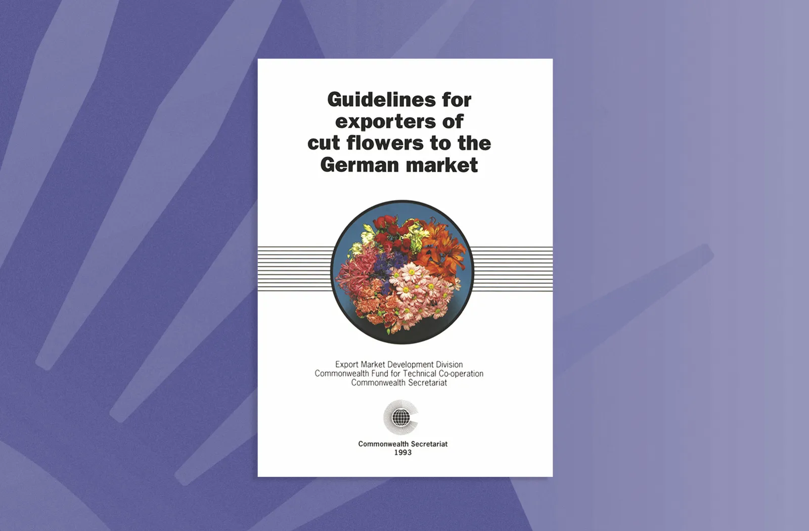 Guidelines for Exporters of Cut Flowers to the German Market