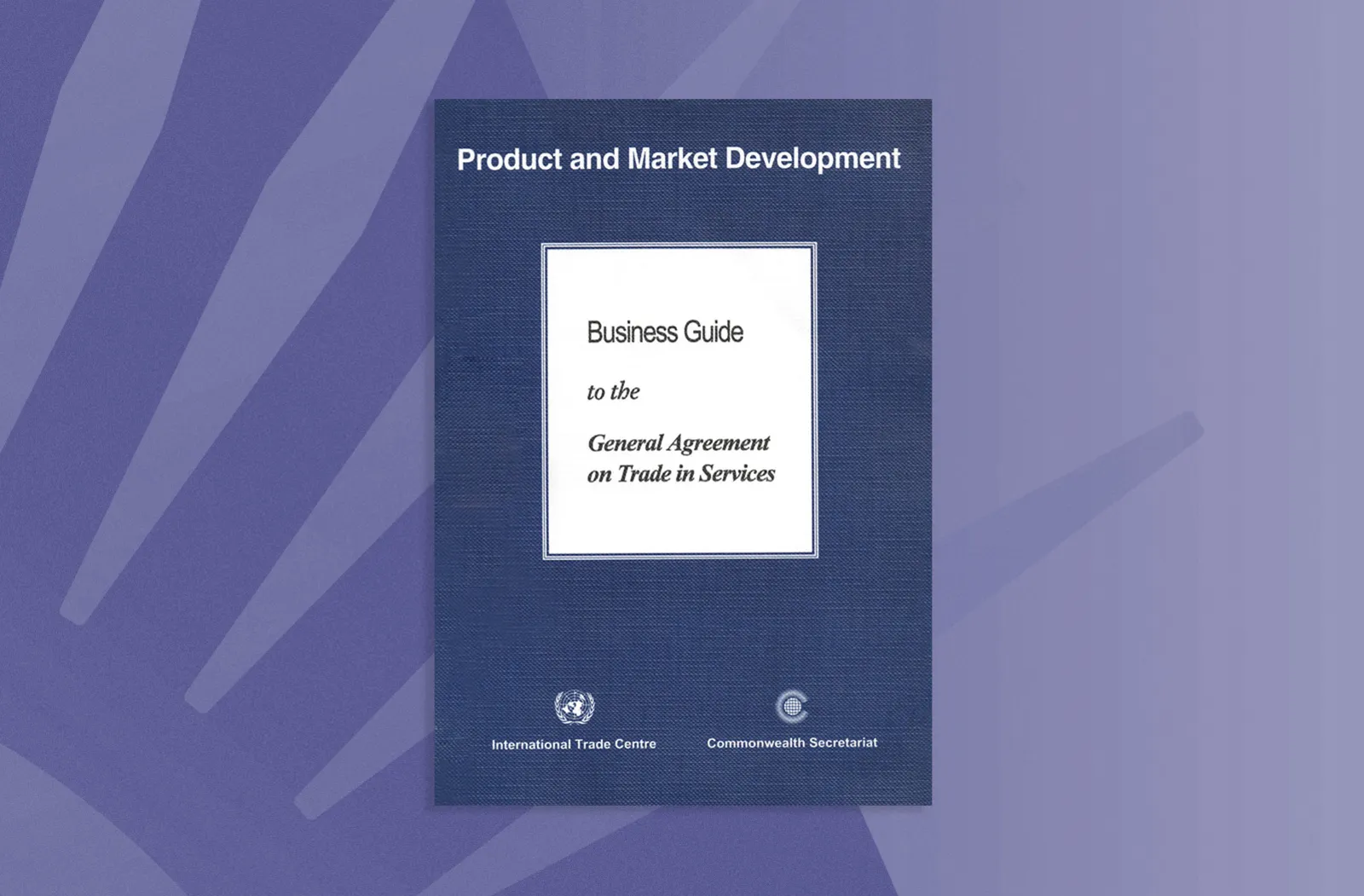 Business Guide to the General Agreement on Trade in Services