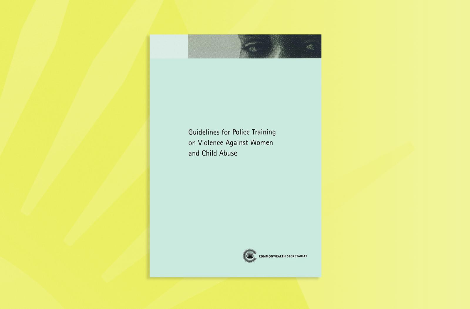 Guidelines for Police Training on Violence Against Women and Child Abuse