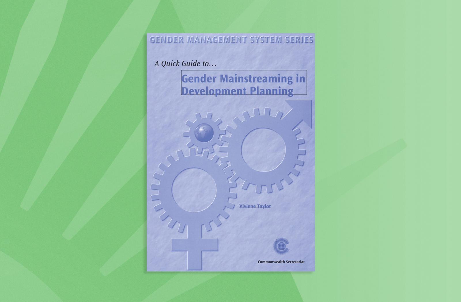 A Quick Guide to Gender Mainstreaming in Development Planning