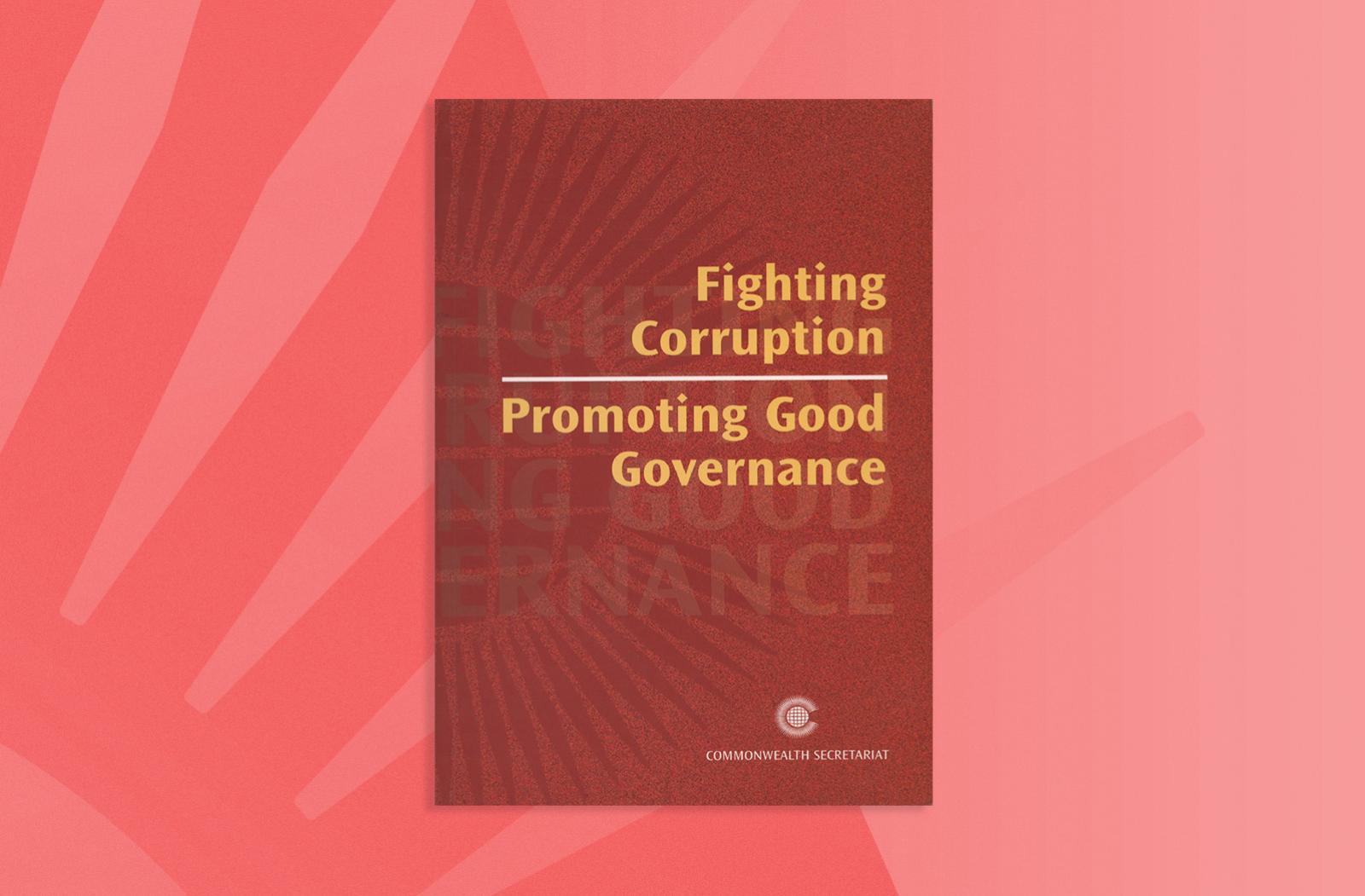 Fighting Corruption, Promoting Good Governance
