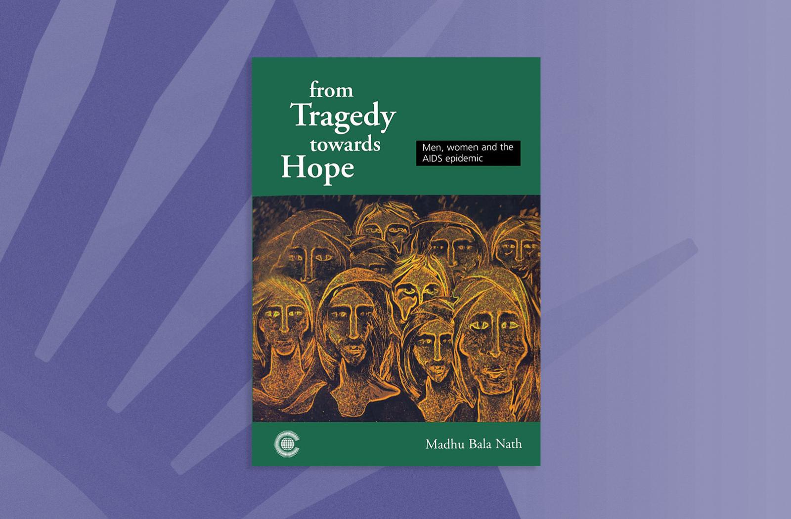 From Tragedy Towards Hope
