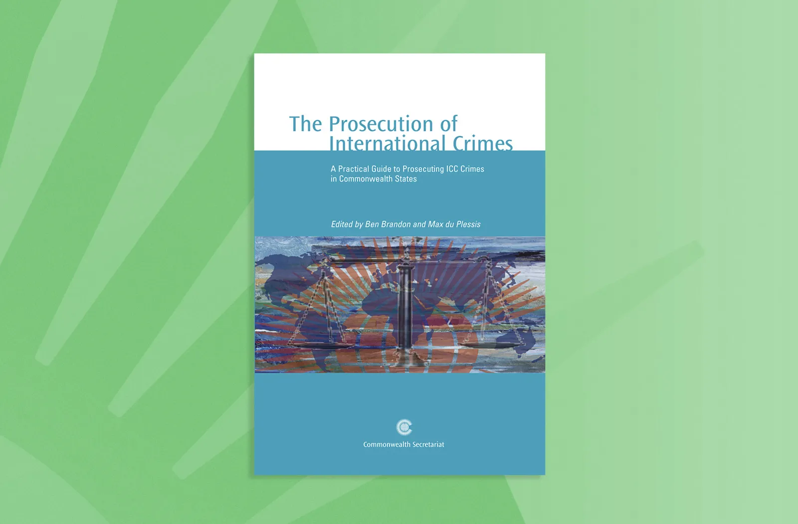 The Prosecution of International Crimes