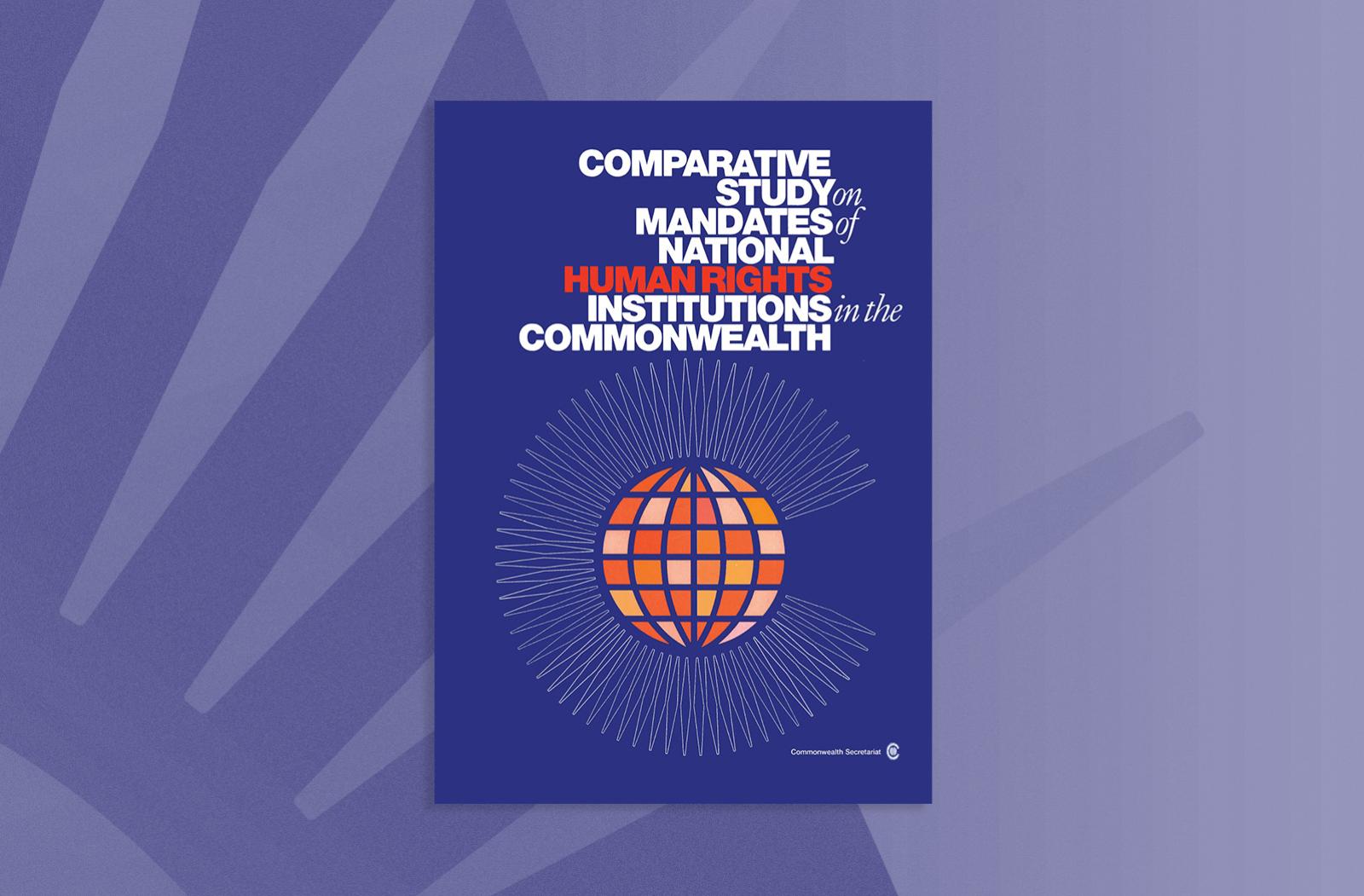 Comparative Study on Mandates of National Human Rights Institutions in the Commonwealth