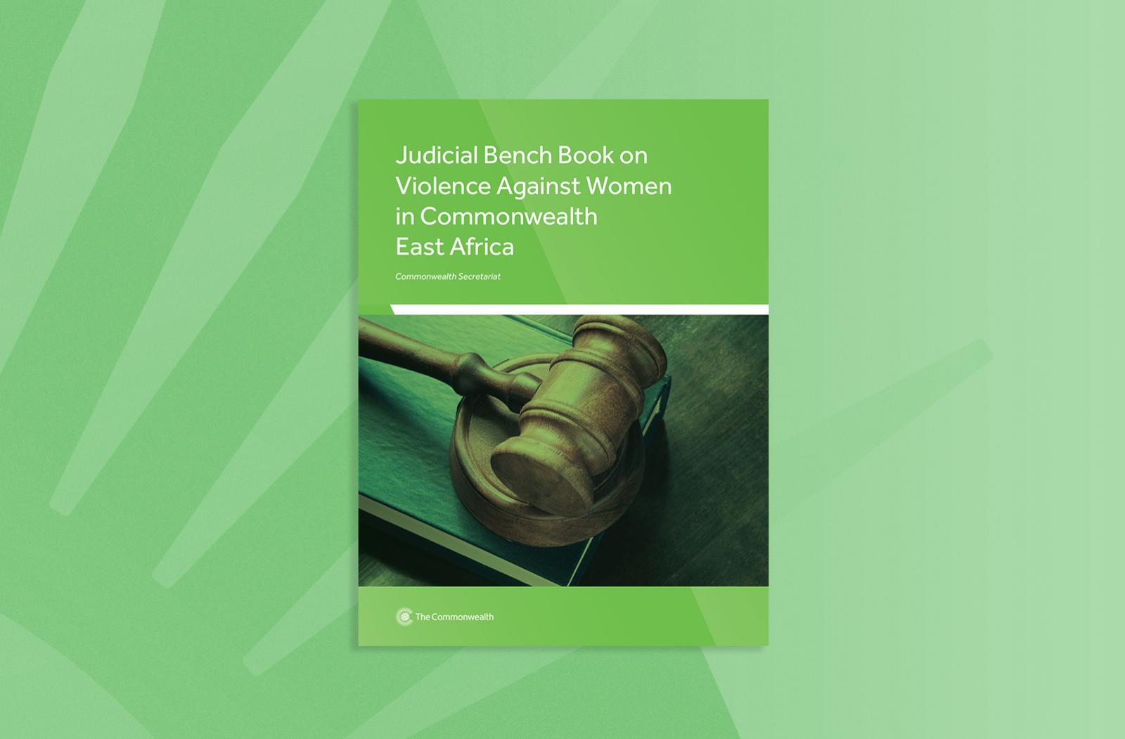 Judicial Bench Book on Violence Against Women in Commonwealth East Africa