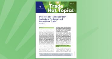 Do Green Box Subsidies Distort Agricultural Production and International Trade?
