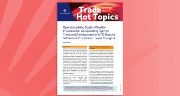 Operationalising Stiglitz-Charlton Proposals for Incorporating Right to Trade and Development in WTO Dispute Settlement Procedures