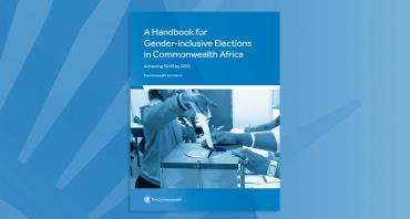A Handbook for Gender-Inclusive Elections in Commonwealth Africa