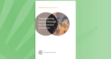 Transforming Society through the Extractive Industries