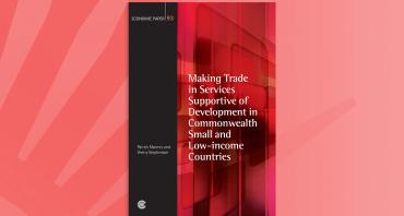 Making Trade in Services Supportive of Development in Commonwealth Small and Low-income Countries