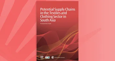 Potential Supply Chains in the Textiles and Clothing Sector in South Asia