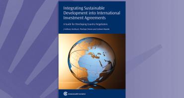 Integrating Sustainable Development into International Investment Agreements