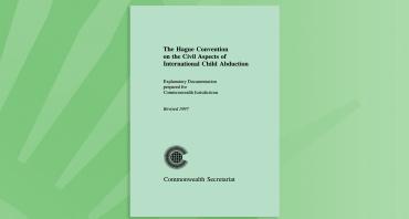 The Hague Convention on the Civil Aspects of International Child Abduction, Revised 1997