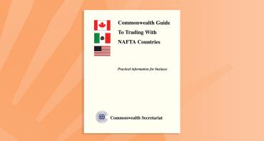 Commonwealth Guide to Trading with NAFTA Countries