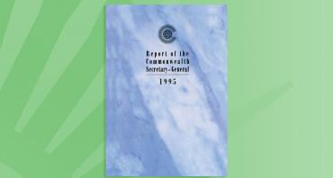 Report of the Commonwealth Secretary-General 1995