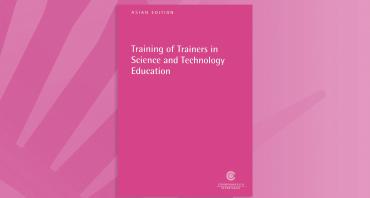 Training of Trainers in Science and Technology Education