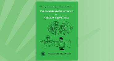 Enraizamiento de Estacas de Arboles Tropicales