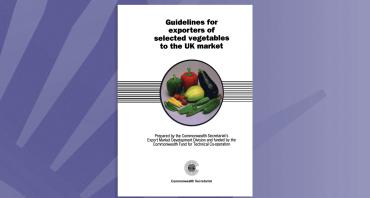Guidelines for Exporters of Selected Vegetables to the UK Market