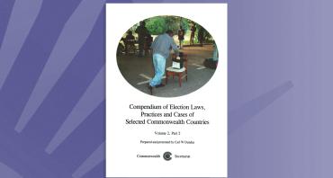 Compendium of Election Laws, Practices and Cases of Selected Commonwealth Countries