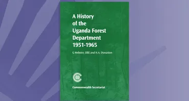 A History of the Uganda Forest Department 1951–1965