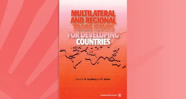 Multilateral and Regional Trade Issues for Developing Countries