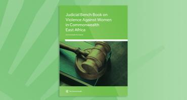 Judicial Bench Book on Violence Against Women in Commonwealth East Africa
