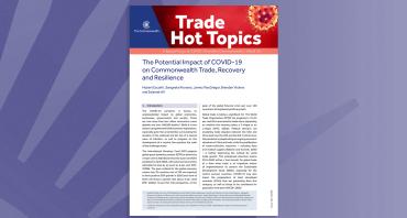 The Potential Impact of COVID-19 on Commonwealth Trade, Recovery and Resilience