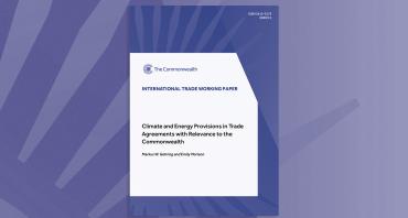 Climate and Energy Provisions in Trade Agreements with Relevance to the Commonwealth