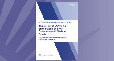 The Impact of COVID-19 on the Global and Intra- Commonwealth Trade in Goods
