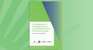 Assessment of Vulnerable Sectors and EO Data Potential for Solomon Islands